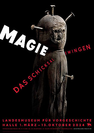 Das Titelmotiv der Ausstellung ›Magie – Das Schicksal zwingen‹. © Landesamt für Denkmalpflege und Archäologie Sachsen-Anhalt, Gestaltung: Klaus Pockrandt (Halle [Saale]).